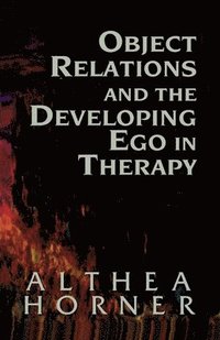 bokomslag Object Relations and the Developing Ego in Therapy