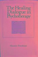 bokomslag The Healing Dialogue in Psychotherapy