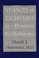 Nuances of Technique in Dynamic Psychotherapy 1