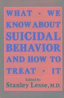 bokomslag What We Know About Suicidal Behavior and How to Treat It