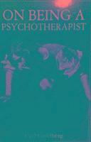 On Being a Psychotherapist 1