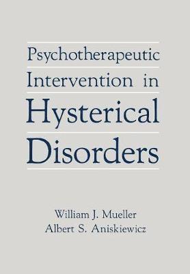 bokomslag Psychotherapeutic Intervention in Hysterical Disorders