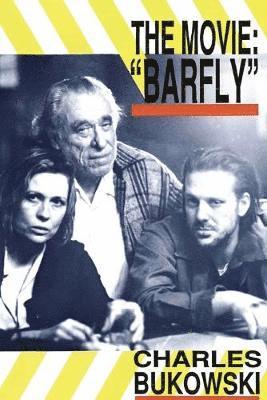 Charles Bukowski - Barfly - The Movie, Häftad