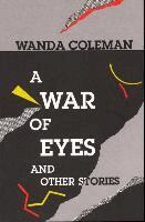 Wanda Coleman - A War of Eyes: And Other Stories, Häftad