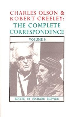 Charles Olson, Richard Blevins - Charles Olson & Robert Creeley: The Complete Correspondence: Volume 9, Inbunden