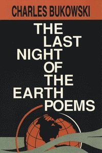 bokomslag The Last Night of the Earth Poems
