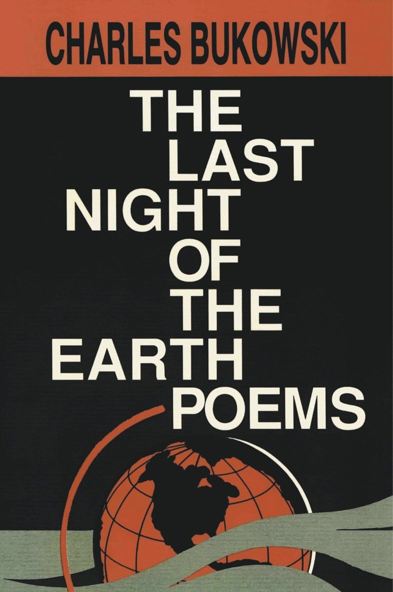 Charles Bukowski - Last Night of the Earth Poems, Häftad