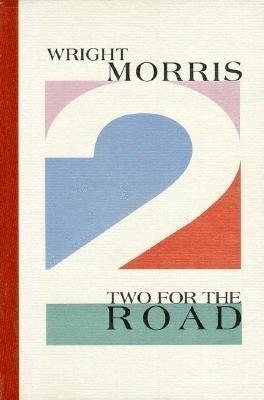 Wright Morris - Two for the Road, Inbunden