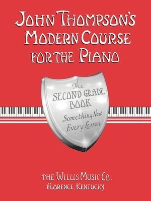 bokomslag John Thompson's Modern Course for the Piano - Second Grade: Perfect for Beginners Who Began with Teaching Little Fingers!