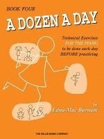 A Dozen a Day, Book Four: Technical Exercises for the Piano to Be Done Each Day Before Practising 1