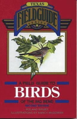 A Field Guide to Birds of the Big Bend 1