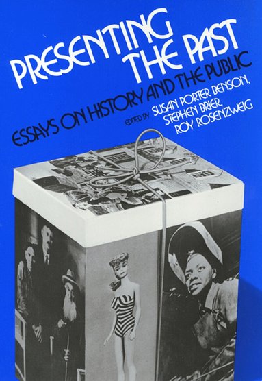 Roy Rosenzweig - Presenting the Past, Häftad
