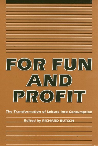 Richard Butsch - For Fun and Profit, Häftad