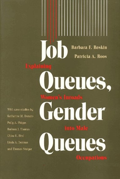 Barbara Reskin - Job Queues, Gender Queues, Häftad