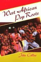 bokomslag West African Pop Roots