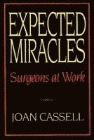 bokomslag Expected Miracles - Surgeons at Work
