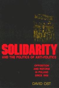 bokomslag Solidarity and the Politics of Anti-Politics