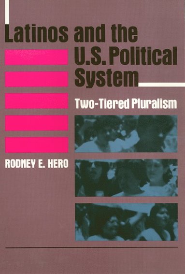 bokomslag Latinos and the U.S. Political System