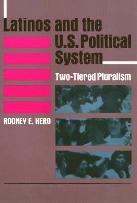Latinos and the U.S. Political System 1