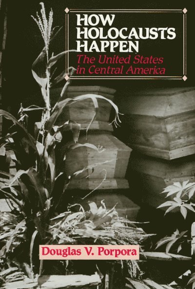 Douglas Porpora - How Holocausts Happen, Häftad
