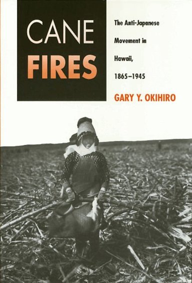 Gary Okihiro - Cane Fires, Häftad
