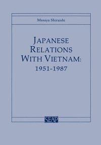 bokomslag Japanese Relations with Vietnam, 19511987