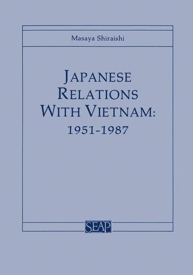 bokomslag Japanese Relations with Vietnam, 1951-1987