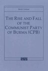 Bertil Lintner - Rise and Fall of the Communist Party of Burma (CPB), Häftad