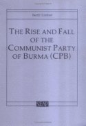 Rise and Fall of the Communist Party of Burma (CPB)