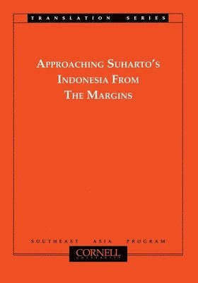 bokomslag Approaching Suharto's Indonesia from the Margins