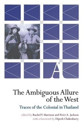 Rachel V. Harrison, Peter A. Jackson - Ambiguous Allure of the West, Inbunden