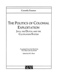 bokomslag The Politics of Colonial Exploitation