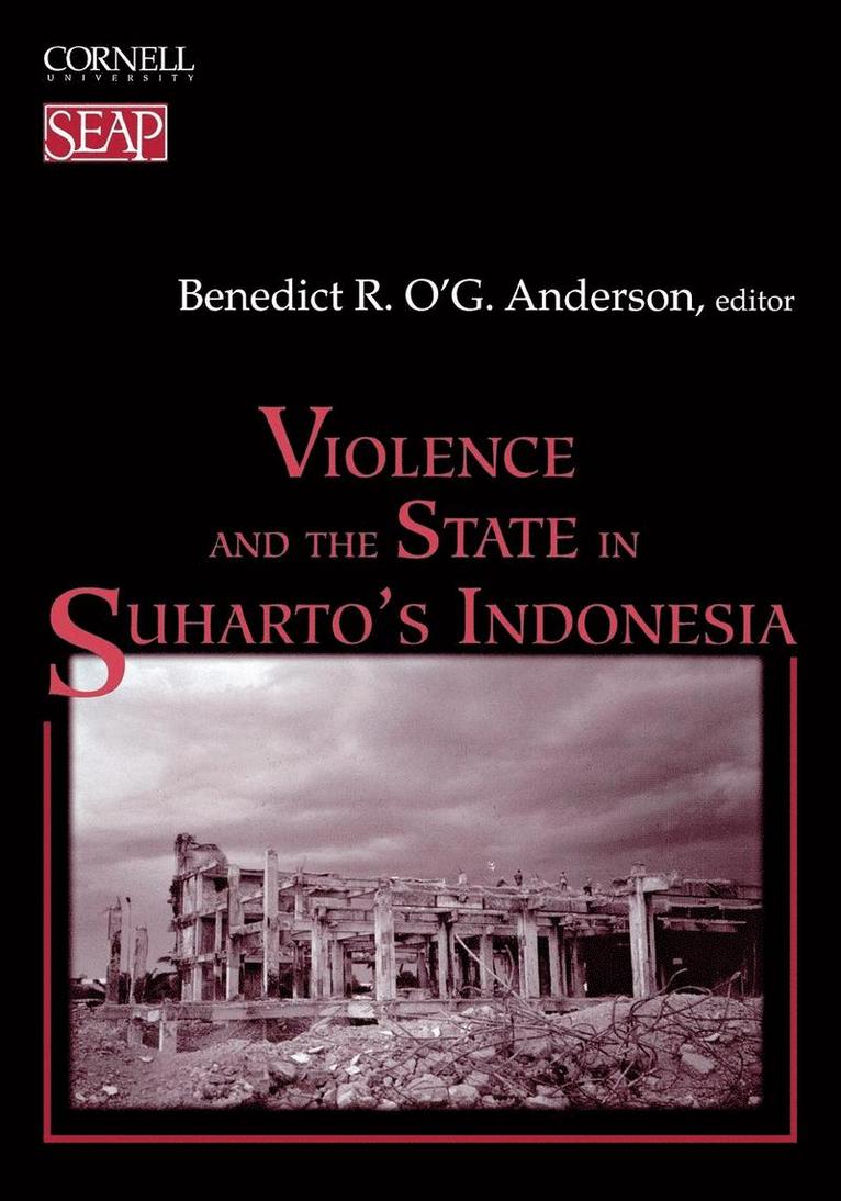 Benedict R. O'G. Anderson, Benedict R. O'g Anderson - Violence and the State in Suharto's Indonesia, Häftad