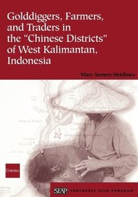 bokomslag Golddiggers, Farmers, and Traders in the &quot;Chinese Districts&quot; of West Kalimantan, Indonesia