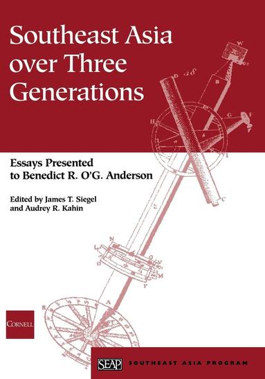 James T. Siegel, Audrey R. Kahin - Southeast Asia Over Three Generations, Häftad