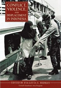 bokomslag Conflict, Violence, and Displacement in Indonesia