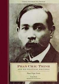 bokomslag Phan Chau Trinh and His Political Writings