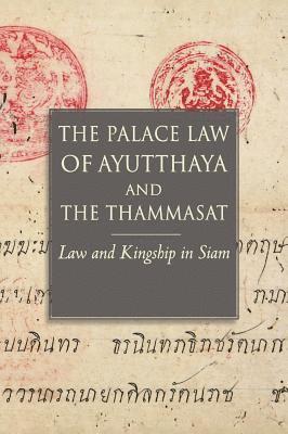 The Palace Law of Ayutthaya and the Thammasat 1