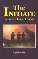 bokomslag The Initiate in the Dark Cycle
