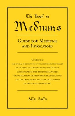 Allan Kardec - Book on Mediums, Häftad
