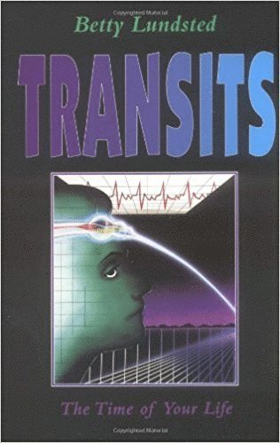 Lundsted B - Transits: The Time Of Your Life, Häftad