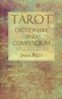 bokomslag Tarot Dictionary and Compendium