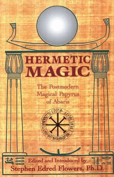 Stephen Flowers, Stephen E. Flowers - Hermetic Magic, Häftad