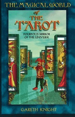 Gareth Knight - Magical World of the Tarot, Häftad