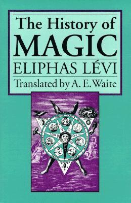 Eliphas Levi - History of Magic, Häftad