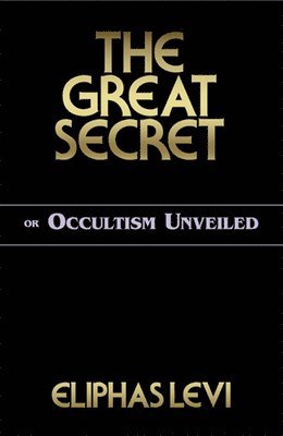 Eliphas Levi - Great Secret, Häftad