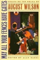 Alan Nadel - May All Your Fences Have Gates, Häftad