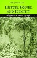 Jonathan David Hill, Jonathan David Hill, Jonathan D. Hill - History, Power and Identity, Häftad
