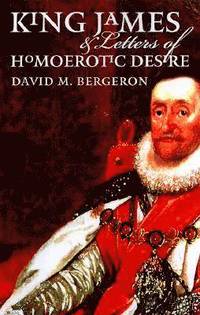 bokomslag King James and Letters of Homoerotic Desire