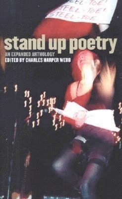 Charles Harper Webb - Stand Up Poetry, Häftad